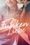 [Love is Love 04] • Funkenliebe